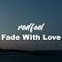 Redfeel Fade With Love