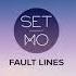 Set Mo Fault Lines