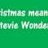 What Christmas Means To Me My Love By Stevie Wonder Lyrics