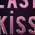 Last Kiss