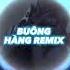 Buông Hàng Remix TVT Remix TikTok 2023