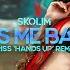 SKOLIM Kiss Me Baby Kriss Hands Up Remix