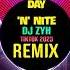 Day N Nite 越南鼓 DJ ZYH Remix Tiktok 2023 DJ抖音版 越南鼓卡点舞 Funky House Lak Tiktok Douyin 缅北腰子王