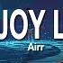 ENJOY LIFE AIRR LIRIK