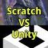 Scratch VS Unity