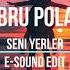 Ebru Polat Seni Yerler E Sound Edit