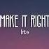 BTS 방탄 소년단 Make It Right Lyrics English Ver Kpopper Illusion