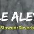 Ale Aleyo Slowed Reverb Lo Fi Kannada Lofi Studio