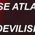 Chase Atlantic DEVILISH Lyrics