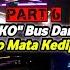 Mendunia Strobo Mata Kedip Sangat Viral Banget Bahkan Hampir Semua Bus Pakai PART 6