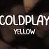 Coldplay Yellow Slowed Reverb