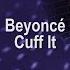 Beyoncé CUFF IT Tradução Letra