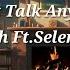 Charlie Puth Feat Selena Gomez We Don T Talk Anymore 8d Audio