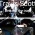 Travis Scott Beibs In The Trap Ft NAV Clean
