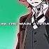 They Wanna See Some Action Anime Edit Bsd Chuuya Chuuyanakahara Bungoustraydogs Fypシ