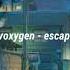 IVOXYGEN ESCAPE Sub Español Lyrics