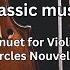 Minuet For Violins Cercles Nouvelles Classic Music