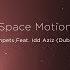 Space Motion Trumpets Feat Idd Aziz Dub Mix Space Motion Records