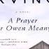 A Prayer For Owen Meany By John Irving