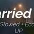 Married Life From UP Slowed Down