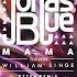 Jonas Blue Mama Ft William Singe Dzeko Remix Official Audio