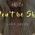 MD Dj Lara Green Don T Be Shy Online Video