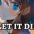 Nightcore Let It Die Rival Ft Philip Strand Lyrics