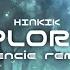 Hinkik Explorers Rencie Remix