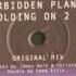 Forbidden Planet Holding On 2 U Original Mix