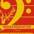 Higher Meditation Live Good Live Dub