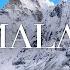 Himalayas In 4K The Roof Of The World Mount Everest Scenic Relaxation Film