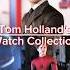 Tom Holland S Watch Collection