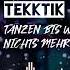 TEKKTIK TANZEN BIS WIR NICHTS MEHR FÜHLEN SPOTIFY OUT NOW