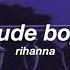 Rihanna Rude Boy Slowed Reverb