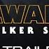 STAR WARS The Skywalker Saga MODERN TRAILER 4K