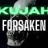 Kujah Forsaken Official Channel