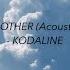 BROTHER ACOUSTIC KODALINE LYRICS