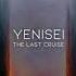 Yenisei The Last Cruise 2019 Full Album Premiere