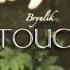 Bryulik Touch