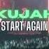 Kujah Start Again Official Channel