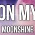 Moonshine Body On My Mind Lyrics