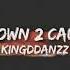 Kingdanzz Touch Down 2 Cause Hell KingMix Slowed Reverb 8D