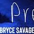 Bryce Savage Too Pretty