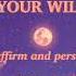 BEND REALITY TO YOUR WILL Affirm And Persist Subliminal Isogamma Formula