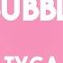 Mrs Bubblegum Tyga Lyrics Video