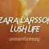 Zara Larsson Lush Life Sped Up Reverb