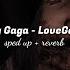 Lady Gaga Lovegame Sped Up Reverb