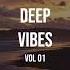 Deep Vibes Vol 1 Vocal Deep House Mix By Umut Torun