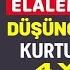 ELALEM NE DER DÜŞÜNCESİNDEN KURTULMANIN 4 YOLU Canten Kaya