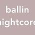 Ballin Nightcore